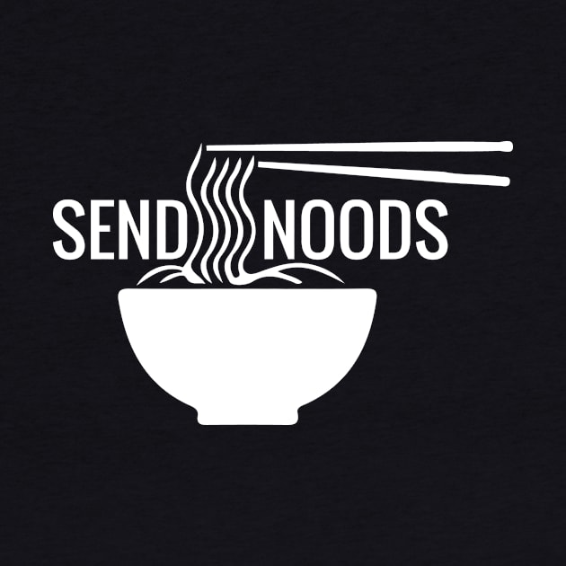 send noods, send noods shirt, send noods funny, send noods gift, send noods masks, send noods funny, T-Shirt by IRIS